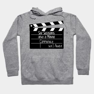 Six Seasons and a Movie Hoodie